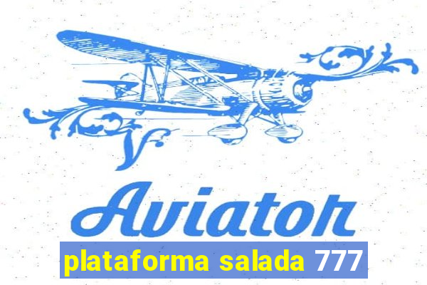 plataforma salada 777